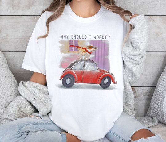 Disney Funny Why Should I Worry Dodger Oliver and Company Shirt