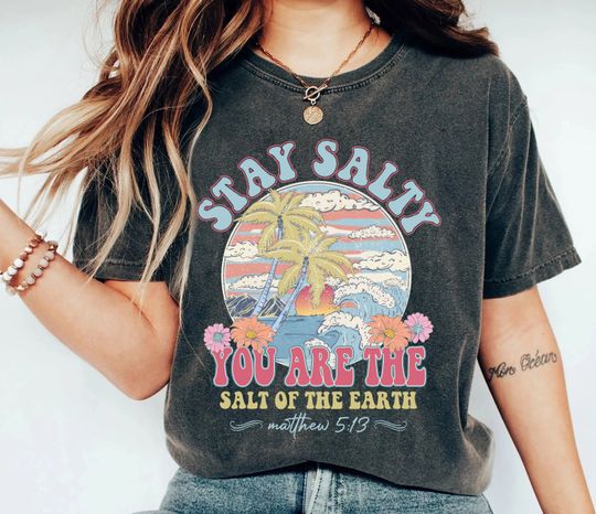 Stay Salty Bible Verse Shirt Christian Shirt