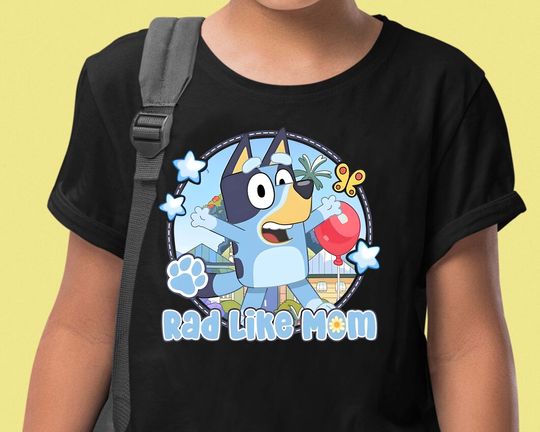 Rad Like Mom BlueyDad Shirt, Bingo Shirt, BlueyDad Mom Shirt, Chilli And Bingo
