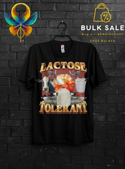 Lactose Intolerant Funny Meme Gift T shirt For Friends