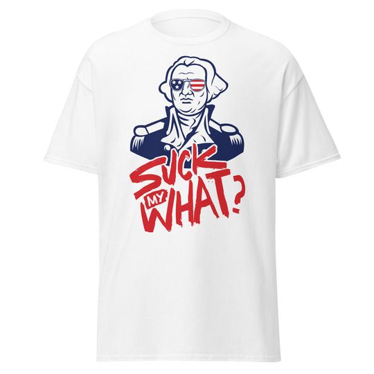 The Revolutionary - Suck My What White T-Shirt