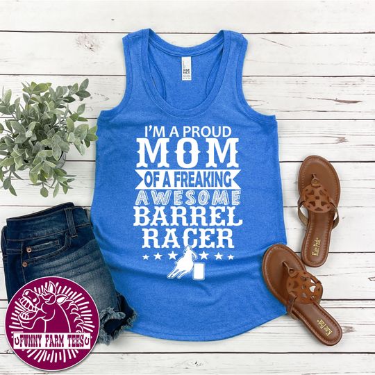 Barrel Racer Tank Top, Proud Mom Of A Freaking Awesome Barrel Racer, Barrel Racing Tank Top, Cowgirl Tank Top, Rodeo Tank Top, Horse Lover