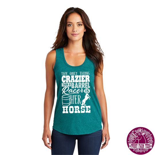 Barrel Racing Tank Top, The Only Thing Crazier Than A Barrel Racer Is Her Horse, Barrel Racer Tank Top, Cowgirl Tank Top, Rodeo Tank Top