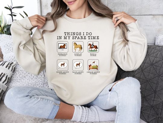 Things I Do in My Spare Time Sweatshirt, Funny Horse Sweater, Equestrian Sweater, Horse Lover Gift, Horse Riding Sweatshirt,Funny Gift Sweat