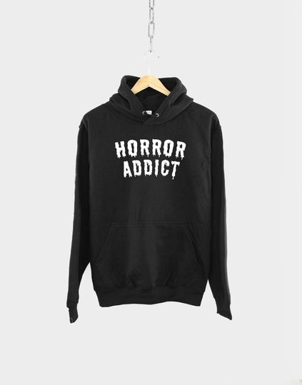 Horror Addict Hoodie - Horror Movie Fan Gift