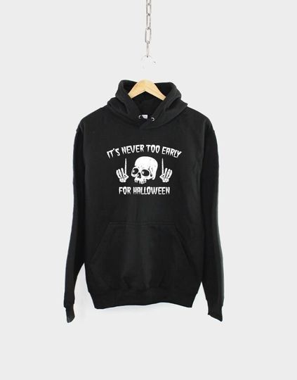 Goth Halloween Hoodie - It's Never Too Early
