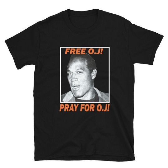 Free O.J.! Pray For O.J.! Throwback 90s OJ Simpson Trial