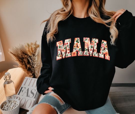 Floral Mama Sweatshirt, Cute Mom Sweatshirt, Mother's Day Gift, New Mom Gift, Gift for Mother