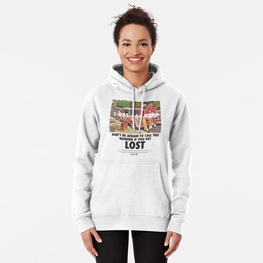 Call Me If You Get Lost ad Pullover Hoodie