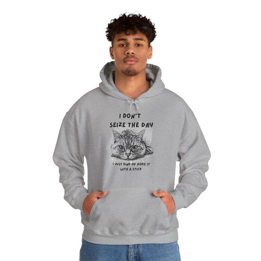 Grumpy Cat "I don't seize the day, I just kind of poke it with a stick" Hoodie