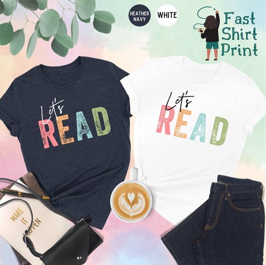 Let's Read Shirt, Read Shirt, Book Shirt, Reading Shirt, Book Lover Shirt, Librarian Gift, Teacher Shirt, Book Nerd Shirt, Reading Gift