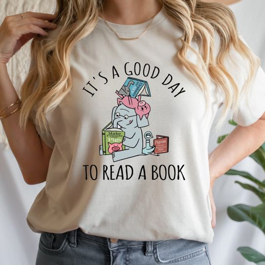 Its A Good Day To Read Shirt, Books Shirt, Book Lover, Literary Bookish Reading Top, Librarian Shirt, Piggie Elephant Pigeons School Team