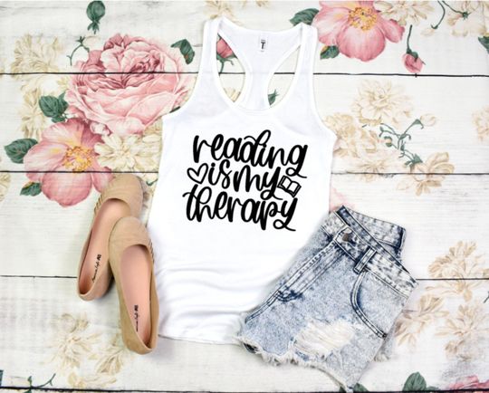 Reading Is My Therapy Ladies Tank Top | Bibliophile | Book Lover | Smut Club | BookTok | Enemies To Lovers | Mom Life | Graphic Tee
