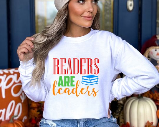 Readers Are Leaders Sweatshirt, Gift for Teacher, Book Lover Gift For Women, Book Lover Sweatshirt, Reading Sweatshirt, English Teacher Gift