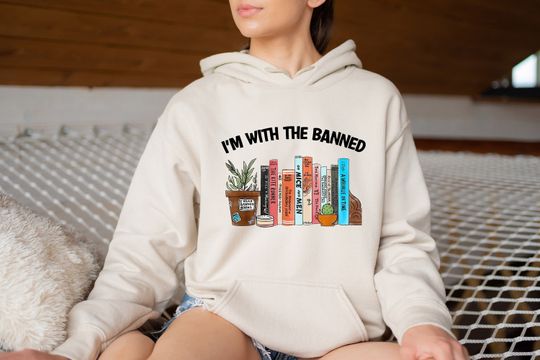 Banned Books Hoodie, Freedom To Read, I'm With The Banned Hoodie, Reading Hoodie, Librarian Gift, Book Lover Hoodie, Teacher Gift