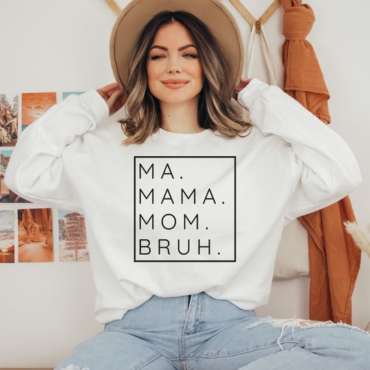 Bruh Sweatshirt, Mother's Day Gift