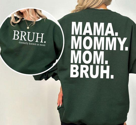 Bruh Sweatshirt, Mother's Day Gift