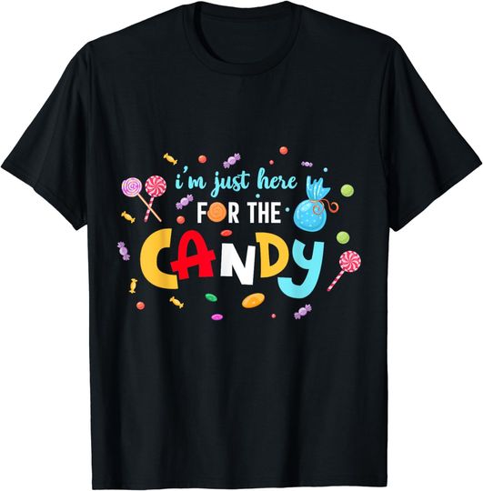 I'm Just Here For The Candy Lollipops, Sweets & Gummi Worms T-Shirt