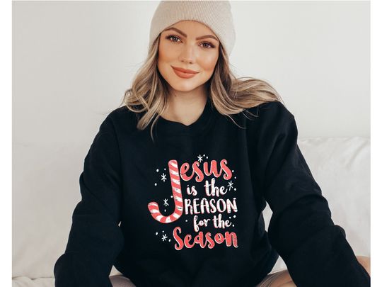 Jesus Is The Reason For The Season Sweatshirt, Candy Cane Sweater, Christmas Christian, Believe Sweatshirt, Christmas Fairy