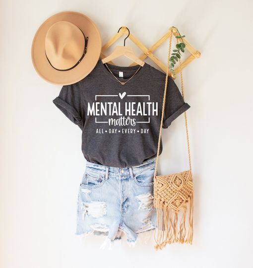 Mental Health Matters Shirt, Mental Health Shirts, Self Love T-Shirts, Anxiety Shirt, Suicide Awareness Shirt, Women Inspirational Shirts
