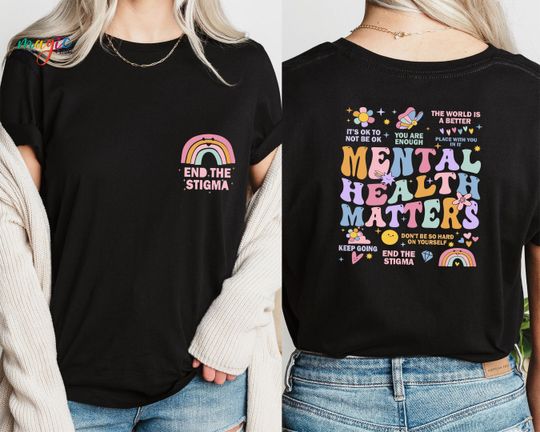 End The Stigma Shirt, Mental Health Matters Shirt, Therapy Shirt, Mental Health Shirt, Support Shirt, Motivational Shirt, Fight Stigma Tee