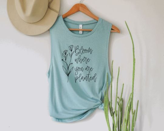 Bloom where you are planted | Mental health | Muscle Tank | Kind Loose tank | Be kind | Workout Tshirt | Workout Top | Workout Tank
