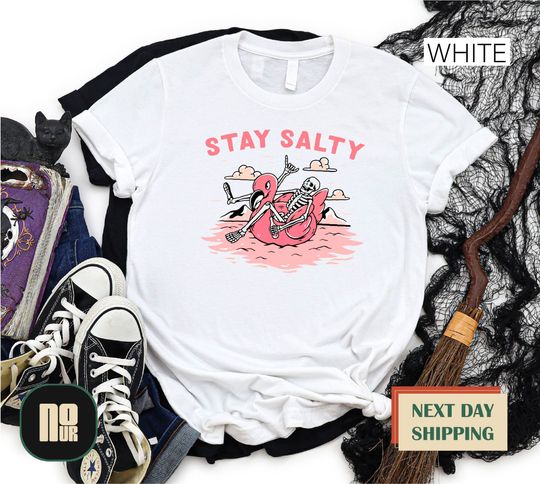 Stay Salty T-shirt, Skeleton Shirt, Flamingo Shirt, Summer T Shirt
