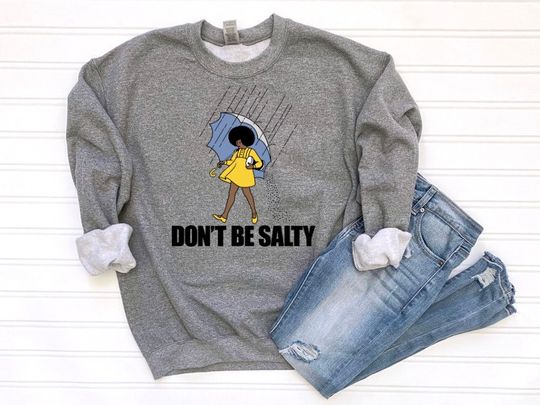 Don't Be Salty Beach Sweatshirt, Sarcastic Sweatshirt, Funny Saying Sweatshirt