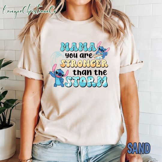 Mama You Are Stronger Than Storm T-shirt, Disney Lilo And Stitch T-shirt