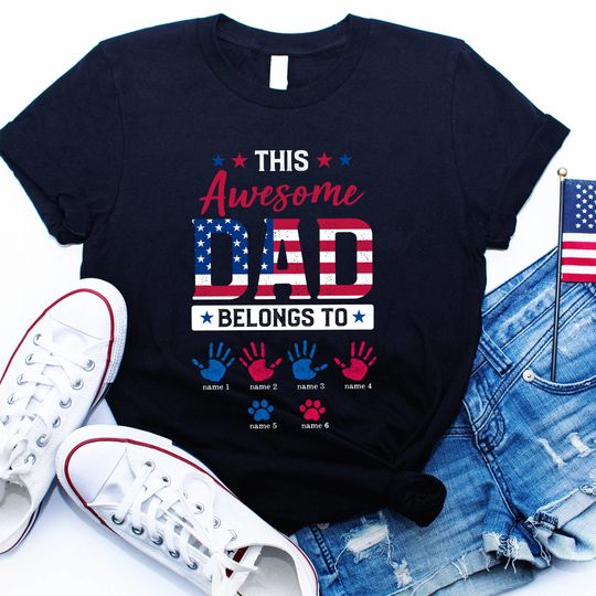 This Awesome Dad Belongs To Shirt July 4th Shirt