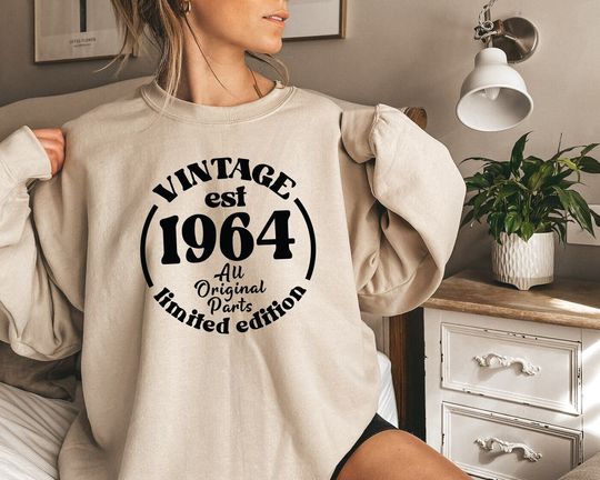 Vintage Est. 1964 All Original Parts Limited Edition Sweatshirt, 60th Birthday Sweat, 60th birthday gift woman, Vintage year Sweat