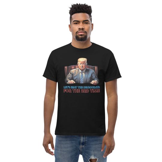 Donald Trump T-shirt Design Lets Beat The Democrats Classic Tee