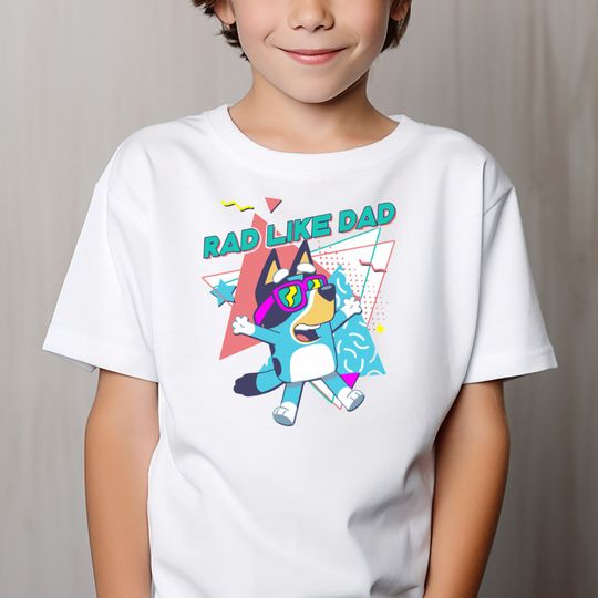 BlueyDad Rad Like Dad Shirt, BlueyDad Cute Dad Shirt