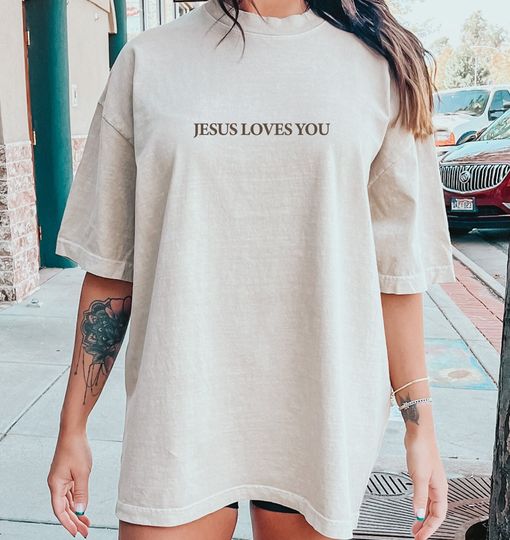 Jesus Loves You Tshirt, Christian Shirt, Jesus Shirt , Bible Verse Shirt
