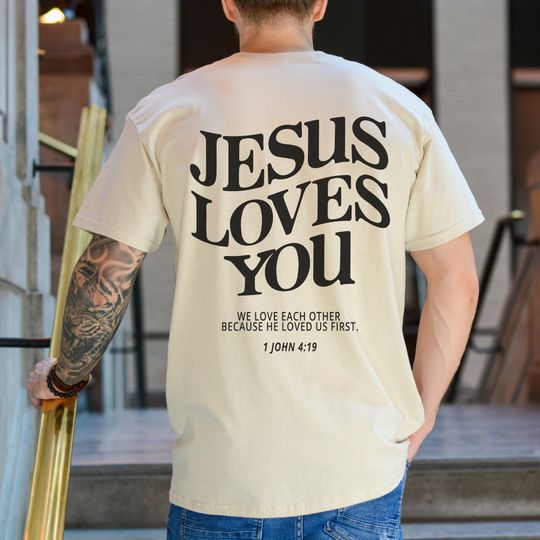 Jesus Loves You Christian TShirts, Christian Shirt, Worship Shirt