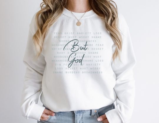 But God Sweatshirt, Christian Sweatshirt, Jesus Religious Sweatshirt Faith Shirt