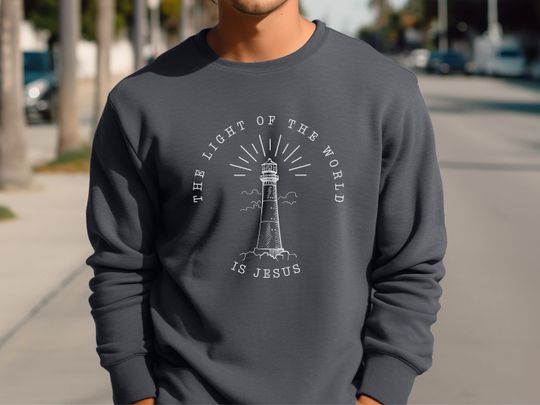 Christian Sweatshirt, The Light of the World Is Jesus - Lighthouse Sweatshirt