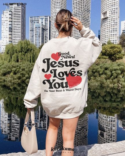 Jesus Loves You Christian Mental Health Preppy Faith Based Sweatshirt