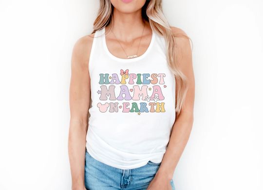 Happiest Mama On Earth Top Tank Shirt, Matching Mouse Ear Tee, Colorful Family Trip  Vacay Mom, Mothers Day Gift Summer Racerback