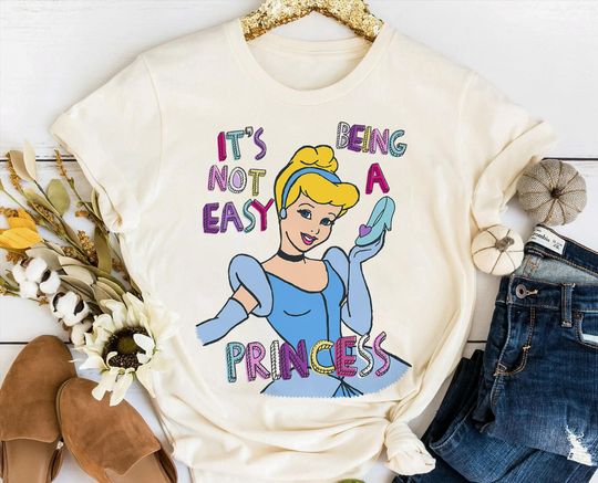 Disney Princess Cinde Not Easy Being a Princess T-Shirt