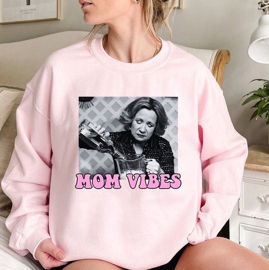 Mom Vibes Sweatshirt, Funny Mom Sweatshirt, Mother's Day Gifts