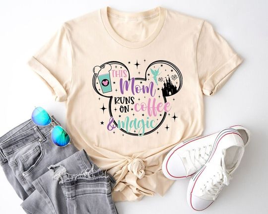 Disney Mom Shirt, This Mom Runs On Coffee Magic Shirt, Mother's Day Shirt