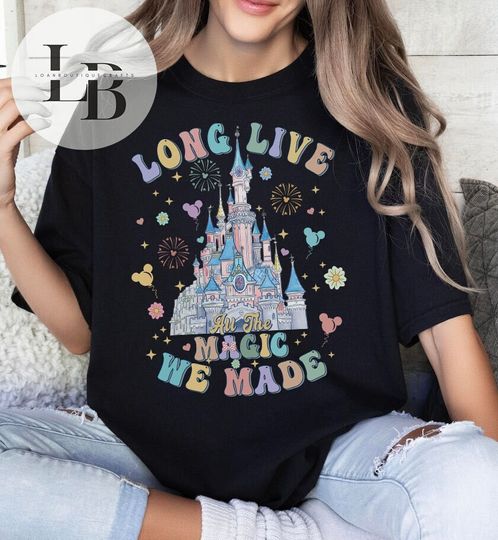 Long Live All The Magic We Made Shirt, Disney Castle Shirt