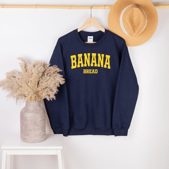 Banana Bread sweatshirt and T-shirts, Crewneck Baking gift, Funny sweatshirt, Banana Bread Unisex shirt, Funny Banana Shirt,Bread Baker Gift