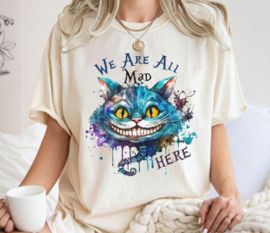 Cheshire Cat Shirt, We Are All Mad Here T-Shirt, Alice In Wonderland Tee