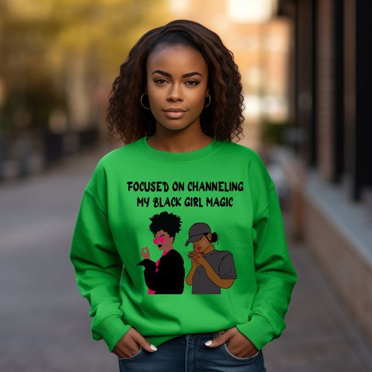 Black Girl Magic Sweatshirt Melanin Shirt Gift For Her Tunnel Vision Stay Focused