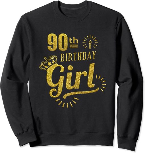 Happy 90th Birthday Girl 90 Year Old Birthday Women Shirt Sweatshirt