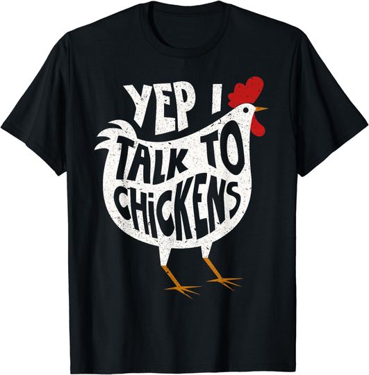 Yep I Talk To Chickens Shirt | Cute Chicken Buffs Tee Gift T-Shirt