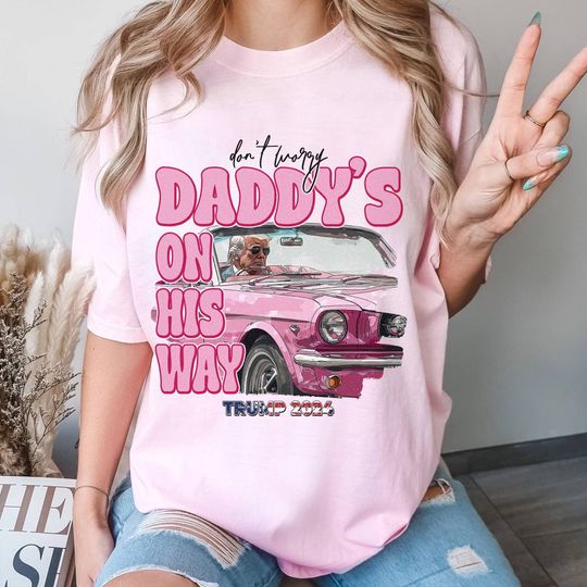 Dont Worry Daddy's On His Way Donald Pink Preppy Edgy Shirt