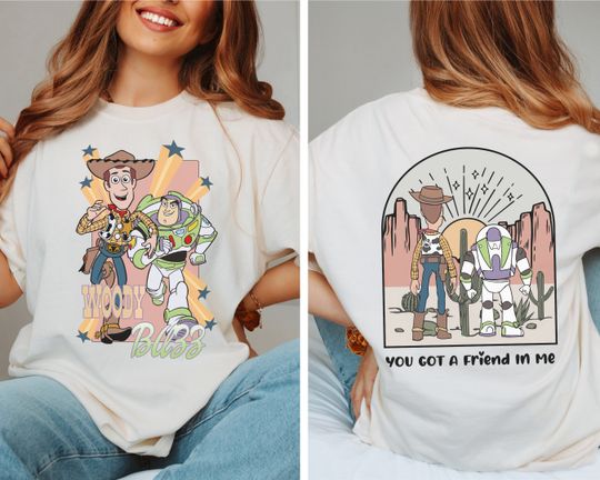 You Got A Friend In Me Double Sided Shirt